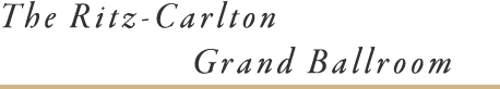 The Ritz-Carlton Grand Ballroom